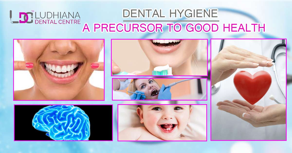 Dental Hygiene – A Precursor to Good Health