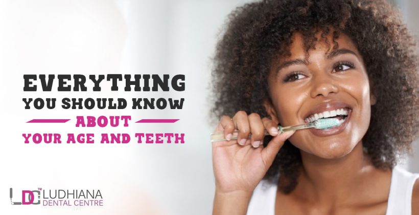 Everything You Should Know About Your Age And Teeth