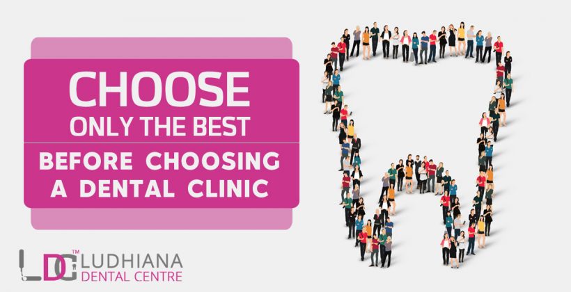 Choose Only The Best Before Choosing A Dental Clinic