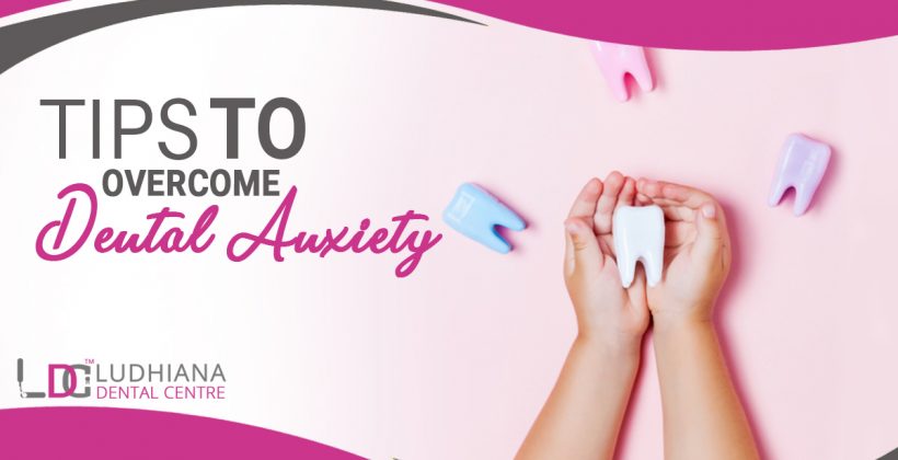 Tips to Overcome Dental Anxiety