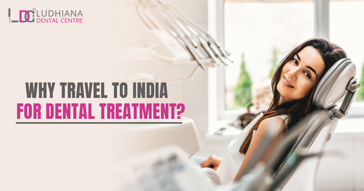 Why Travel To India for Dental Treatment?