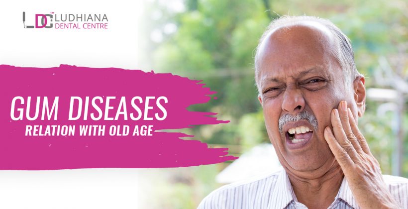 Gum Diseases relation With Old Age