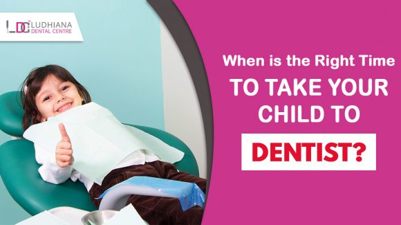 When is the right time to take your Child to dentist?