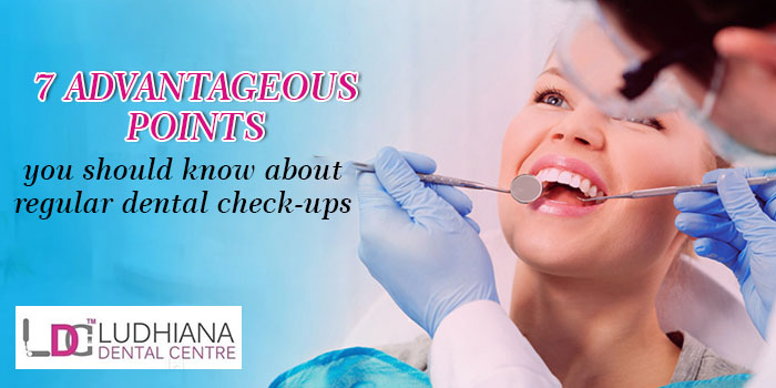7 advantageous points you should know about regular dental check-ups