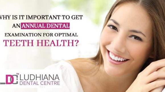 Why is it important to get an annual dental examination for optimal teeth health?