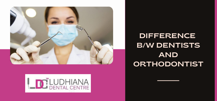 Which are the similarities & differences in b/w the dentists and the orthodontist?
