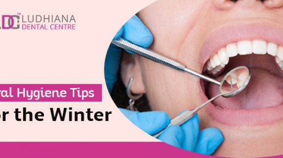 How can we maintain oral hygiene in the winters as well?