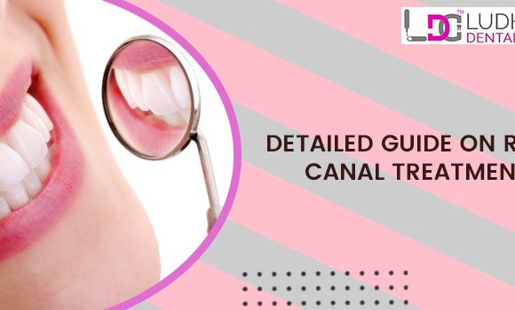 Everything you need to know about root canal treatment in Punjab
