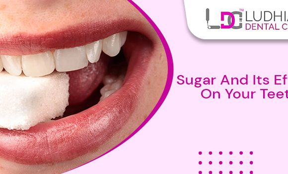 Learn How Does The Sugar Substance Impact Your Dental Health