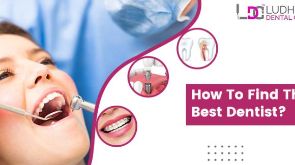 5 Tips To Look For One Of The Qualified And Best Dentists Near Me